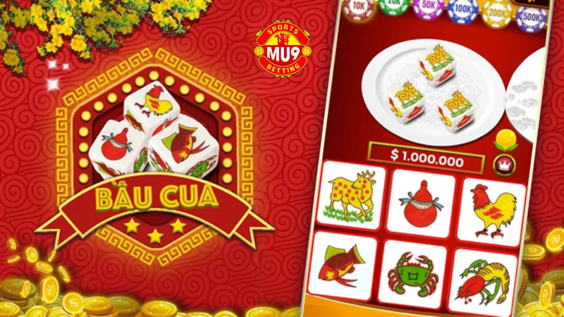 Game bầu cua live: Cách tham gia và mẹo chơi ăn tiền nhà cái Mu9 Luật chơi và cách đặt cược Bầu cua live