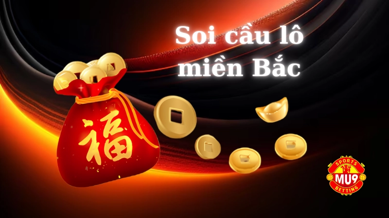 Chia sẻ bí quyết soi cầu lô miền Bắc chuẩn xác của cao thủ Mu9 Giới thiệu sơ về soi cầu lô miền Bắc